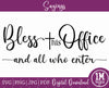 Bless This Office SVG PNG JPG PDF Quotes Images, Cut File, Printing and Sublimation Design