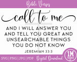 Jeremiah 33:3 Call to Me SVG, PNG JPG and PDF
