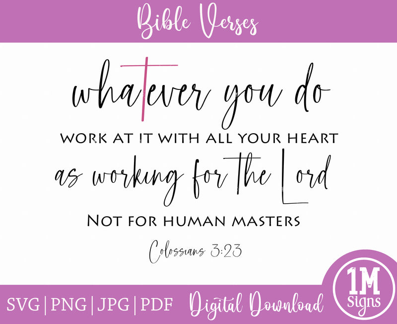 Colossians 3:23 Whatever You Do SVG Image, Cut File, Printing and Sublimation