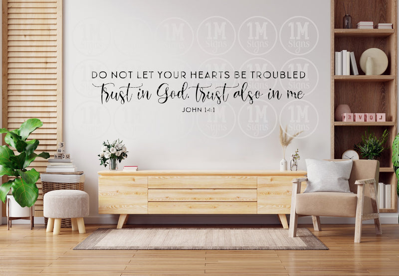 John 14:1 Do Not Let Your Hearts Be Troubled, Trust In God Trust Also in Me Bible Verse SVG