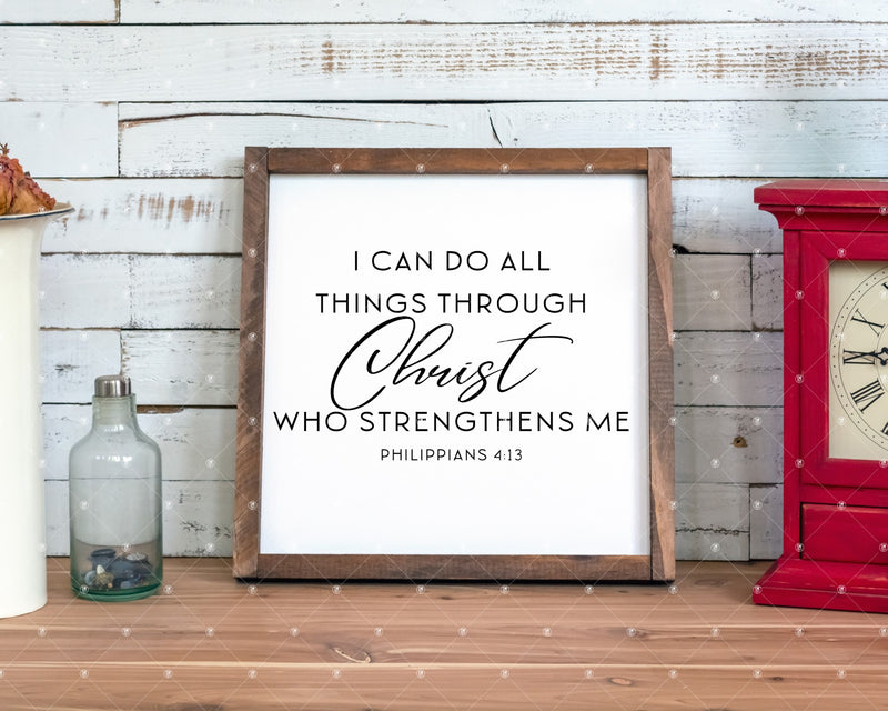 I Can Do All Things Through Christ Who Strengthens Me 