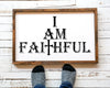 I Am Faithful SVG PNG JPG PDF Quotes Images, Cut File, Printing and Sublimation Design