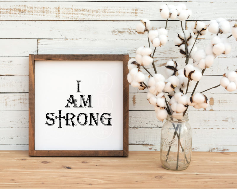 I Am Strong SVG PNG JPG PDF Quotes Images, Cut File, Printing and Sublimation Design