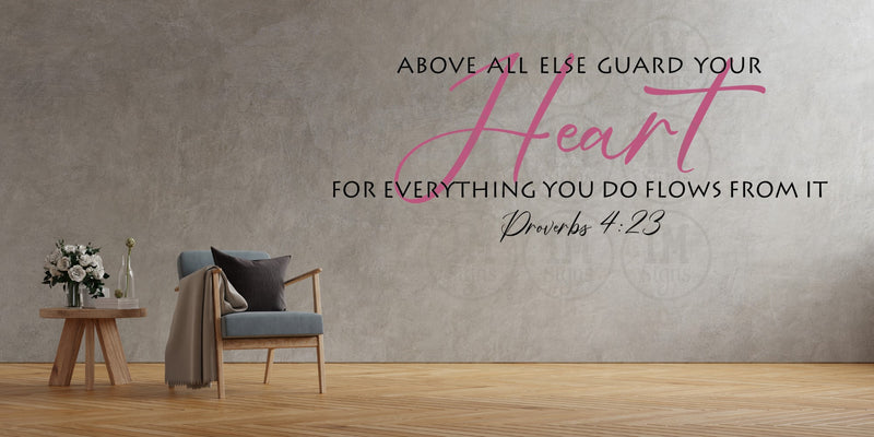Proverbs 4:23 Above All Else Guard Your Heart SVG PNG JPG PDF Digital Image, Cut File, Printing and Sublimation