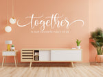 Together Is Our Favorite Place To Be SVG PNG JPG PDF Quotes Images, Cut File, Couple Sign