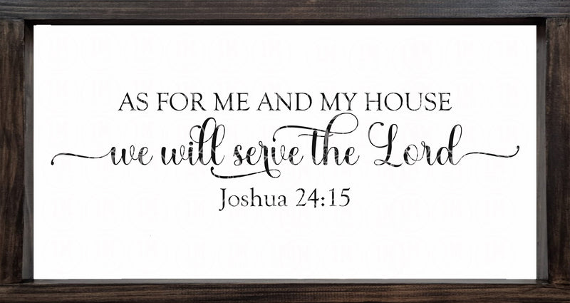 Handmade Farmhouse Sign Joshua 24:15 As For Me and My House