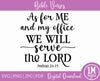 As For Me and My Office We Will Serve The Lord