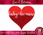Baby Be Mine Red Glitter SVG PNG JPG PDF Digital Image Cut File, Printing and Sublimation