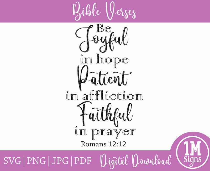 Be Joyful In Hope SVG Romans 12:12 SVG PNG JPG PDF Digital Image, Cut File, Printing and Sublimation Design