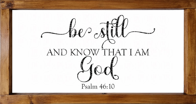 Be Still and Know I Am God SVG PNG JPG PDF Psalm 46:10 Digital Image, Cut File, Printing and Sublimation Design