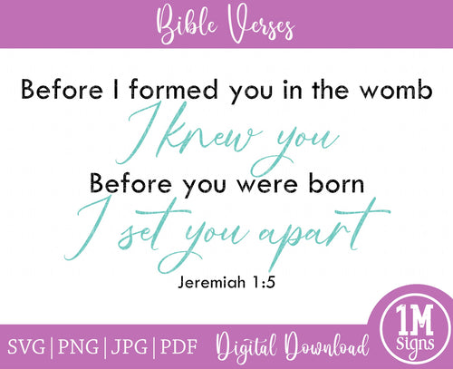 Before I Formed You SVG Jeremiah 1:5 SVG PNG JPG PDF Digital Image, Cut File, Printing and Sublimation Design