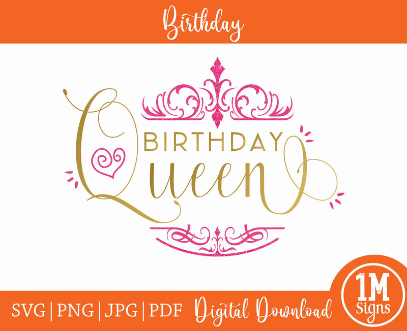 Birthday Queen SVG PNG JPG PDF Cut File, Digital Print File and Sublimation Design