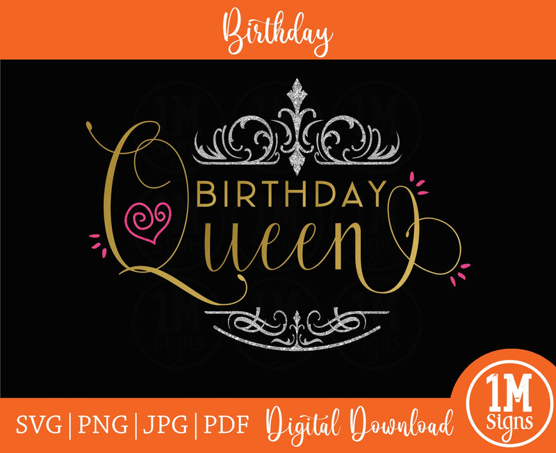 Birthday Queen SVG PNG JPG PDF Cut File, Digital Print File and Sublimation Design