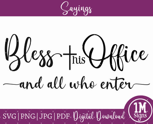 Bless This Office SVG PNG JPG PDF Quotes Images, Cut File, Printing and Sublimation Design