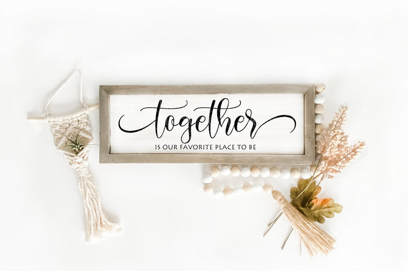 Together Is Our Favorite Place To Be SVG PNG JPG PDF Quotes Images, Cut File, Couple Sign