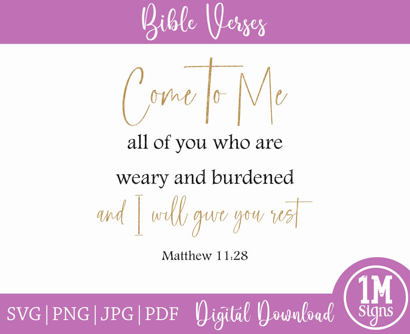 Matthew 11:28 Come to Me All of You SVG, Digital Print, Cut File and Sublimation