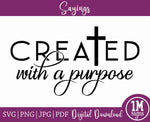 Created with a purpose Sayings SVG PNG JPG PDF 
