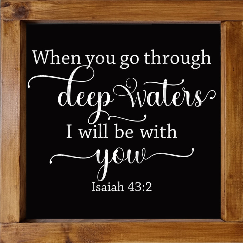 When You Go Through Deep Waters SVG Isaiah 43:2 SVG PNG JPG PDF Digital Download Cutting File, Printing and Sublimation