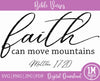 Faith Can Move Mountains Matthew 17:20 Bible Verse SVG PNG JPG PDF