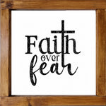Handmade Farmhouse Sign Faith Over Fear