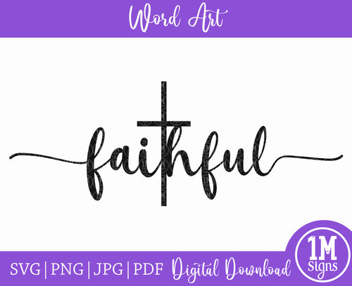 Faithful SVG Word Art SVG PNG JPG PDF Digital Download Cut File, Printing and Sublimation Design