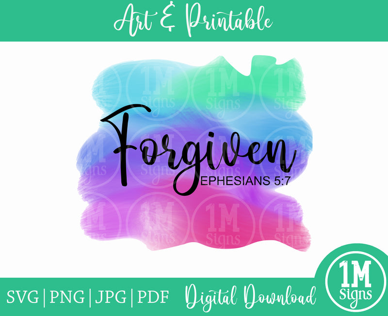 Forgiven PNG Ephesians 5:7 SVG PNG JPG PDF Digital Download, Art, Printing and Sublimation
