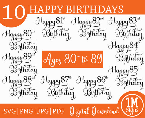 Happy Birthday SVG PNG JPG PDF Ages 80 to 89 Digital Image, Cut File, Printing and Sublimation Design
