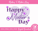 Happy Mother's Day SVG Image PNG Image Digital Art Sublimation Design