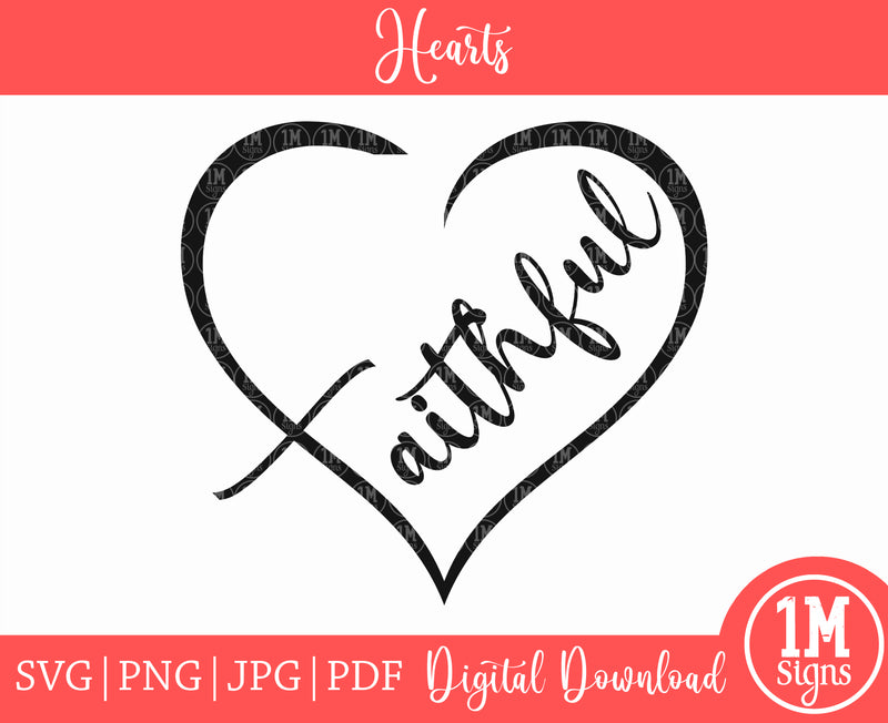 Faithful Heart SVG PNG JPG PDF Digital Image, Cut File, Printing and Sublimation Design