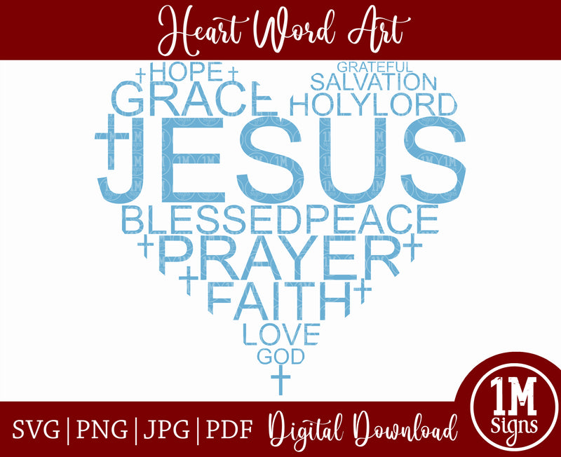 Jesus Heart Word Art SVG PNG JPG PDF Digital Images, Cut Files, Printing and Sublimation Design