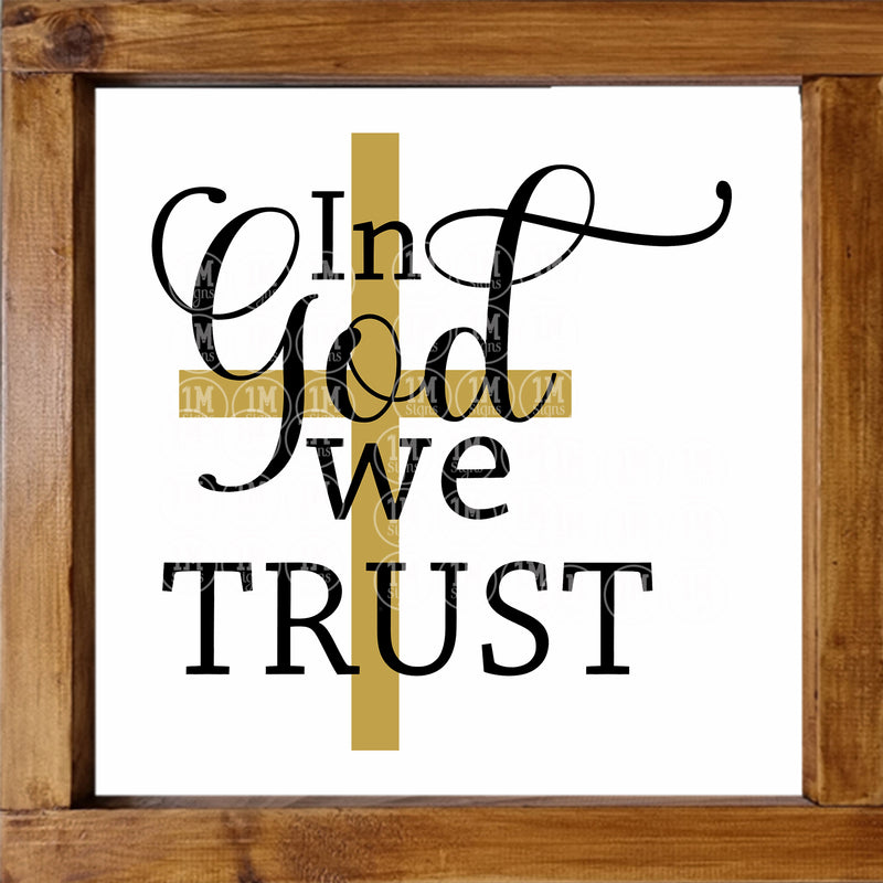 In God We Trust SVG PNG JPG PDF Quotes Images, Cut File, Printing and Sublimation Design