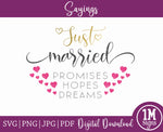 Just Married SVG Promises Hopes Dreams SVG PNG Quotes Images, Cut File, Print File
