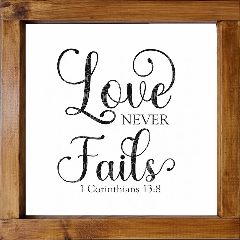 Love Never Fails SVG PNG JPG PDF 1 Corinthians 13:8 Digital Image, Cut File, Printing and Sublimation Design