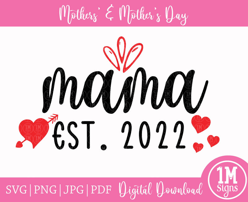Mama Est. 2022 SVG Image PNG Image Digital Art Sublimation Design, Mother's Day, Mom Gift