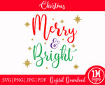 Merry and Bright SVG PNG JPG PDF Happy Holidays Images, Cut File, Printing and Sublimation Design