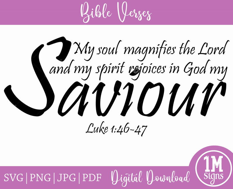 Luke 1:46-47 My Soul Magnifies The Lord 