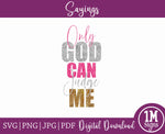 Only God Can Judge Me SVG PNG JPG PDF Quotes Images, Cut File, Printing and Sublimation Design