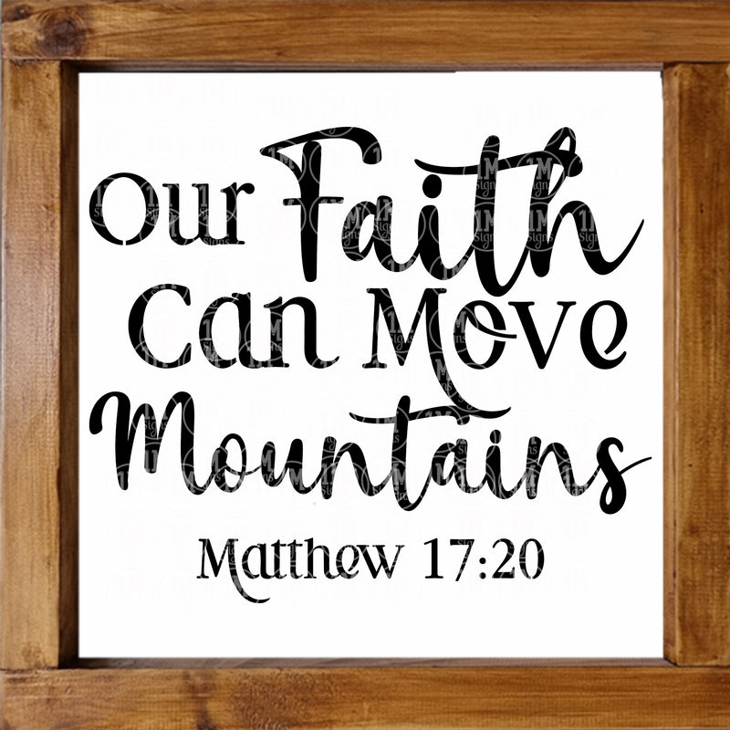 Our Faith Can Move Mountains SVG PNG JPG PDF Matthew 17:20 Digital Image, Cut File, Printing and Sublimation Design