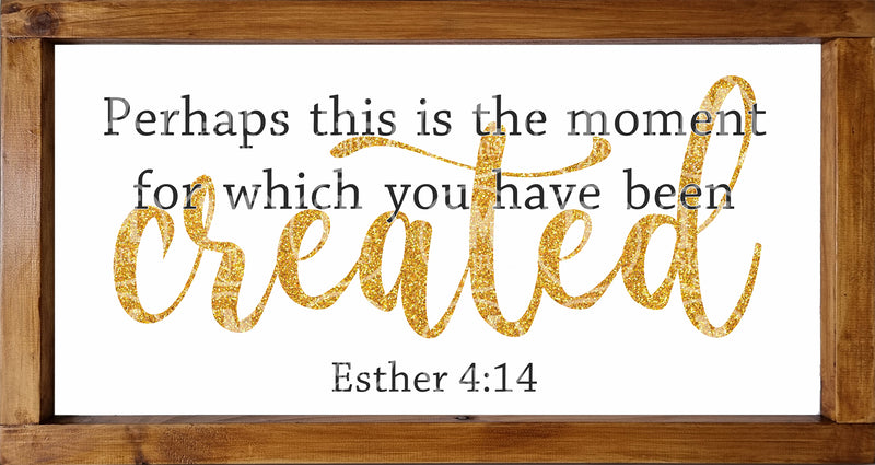 Perhaps This Is The Moment SVG Esther 4:14 SVG PNG JPG PDF Digital Image, Cut File, Printing and Sublimation Design