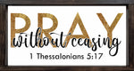 Pray Without Ceasing SVG PNG JPG PDF 1 Thessalonians 5:17 Digital Image, Cut File, Printing and Sublimation Design