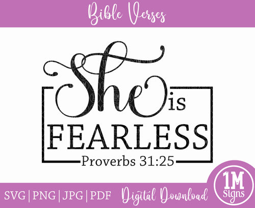 She is Fearless SVG PNG JPG PDF Proverbs 31:25 Digital Image, Cut File, Printing and Sublimation Design