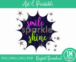 Smile Sparkle Shine SVG PNG JPG PDF Digital Download, Art, Printing and Sublimation