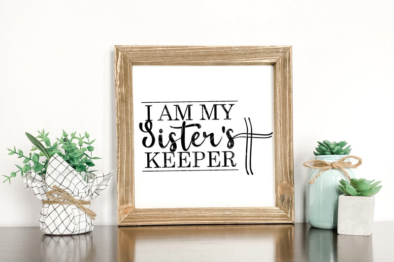 I Am My Sister's Keeper Genesis 4:9 SVG PNG JPG PDF Digital Image, Cut File, Printing and Sublimation