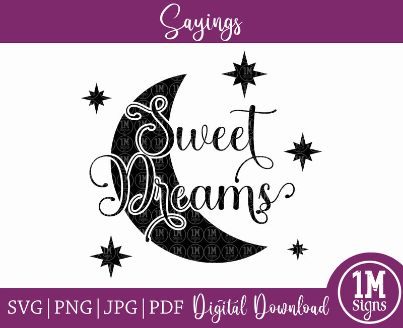 Sweet Dreams SVG PNG JPG PDF Quotes Images, Cut File, Printing and Sublimation Design