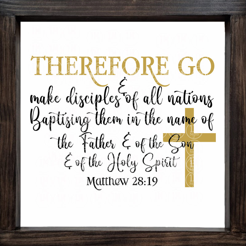 Therefore Go and Make Disciples SVG PNG JPG PDF Matthew 28:19 Digital Image, Cut File, Printing and Sublimation Design