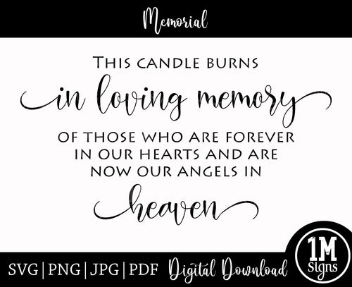 This Candle Burns SVG Printable Sign, Memorial Sign, In Loving Memory PNG JPG PDF