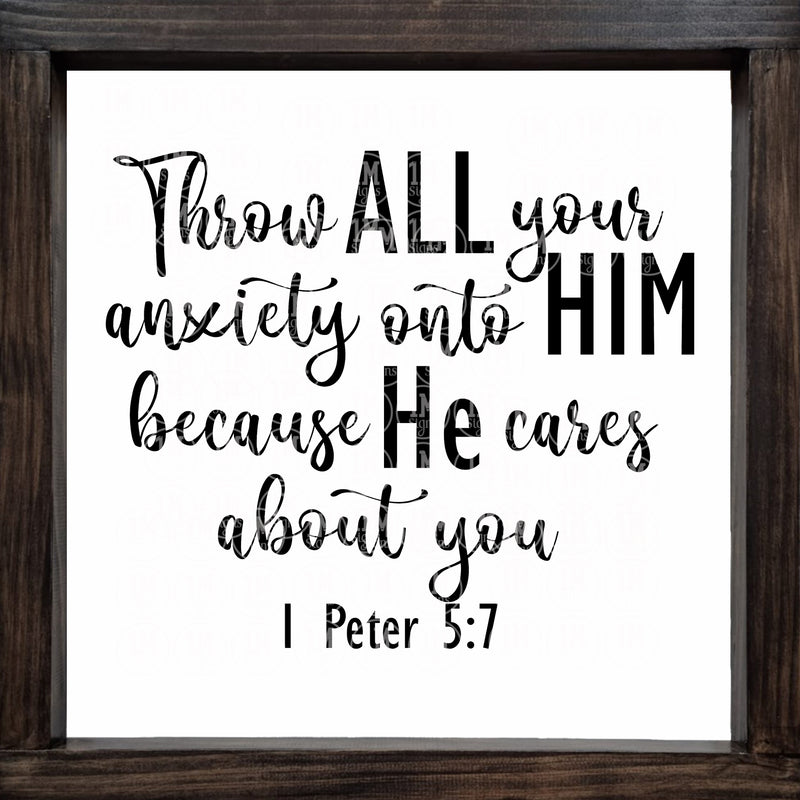 Throw All Your Anxiety Onto Him SVG PNG JPG PDF 1 Peter 5:7 Digital Image, Cut File, Printing and Sublimation Design