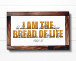 I Am The Bread Of Life SVG PNG JPG PDF John 6:35 Digital Image