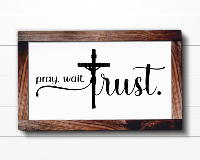 Pray Wait Trust Images
