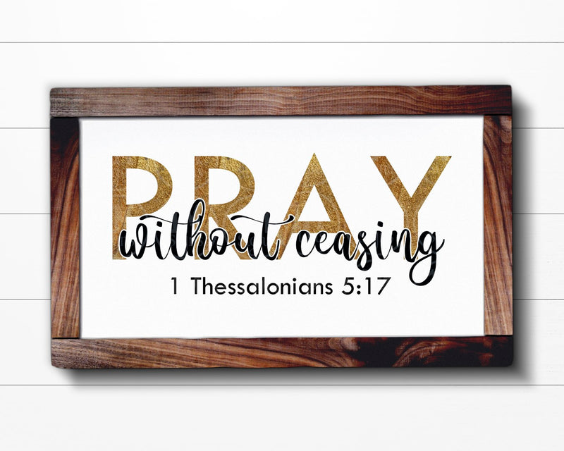 Pray Without Ceasing SVG PNG JPG PDF 1 Thessalonians 5:17 Digital Image, Cut File, Printing and Sublimation Design